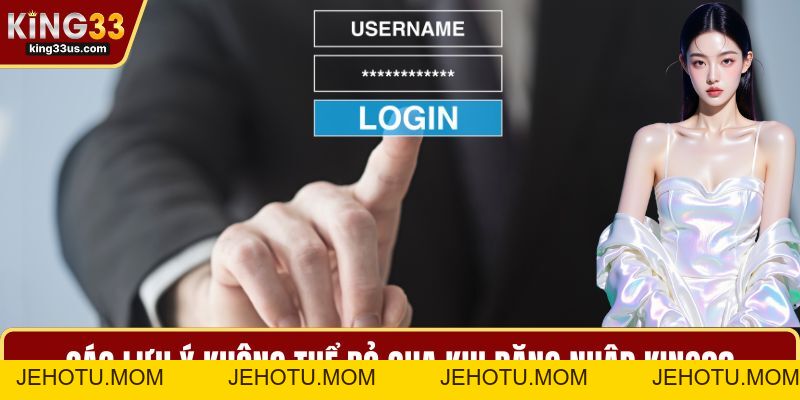 Hướng Dẫn Đăng Nhập KING33 Chi Tiết Dành Cho Người Mới - jehotu