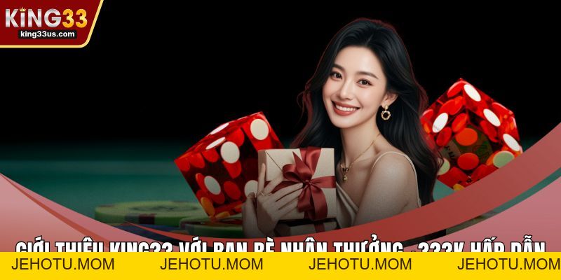 KING33 Hoàn Tiền Cược Thể Thao 25% Tăng Cơ Hội Thắng  - jehotu