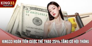 Khuyến Mãi KING33 Hấp Dẫn Với Nhiều Ưu Đãi Đặc Biệt  - jehotu