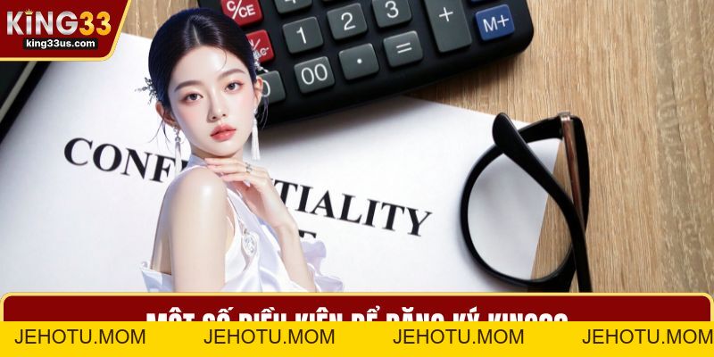 Đăng Ký KING33 Dễ Dàng - Cách Tạo Tài Khoản Chỉ 1 Phút - jehotu
