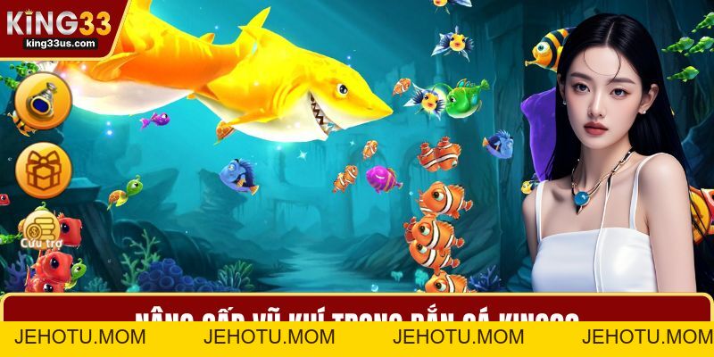 Bắn Cá KING33 Và Bí Quyết Chinh Phục Sảnh Chơi Đỉnh Cao - jehotu