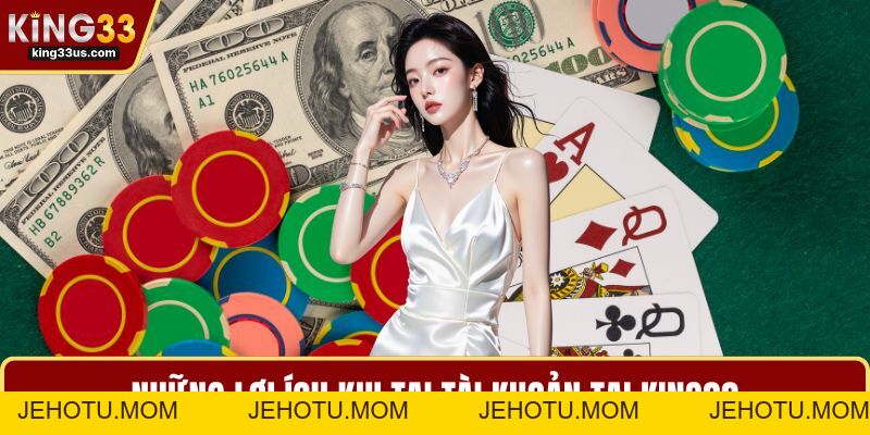 Đăng Ký KING33 Dễ Dàng - Cách Tạo Tài Khoản Chỉ 1 Phút - jehotu