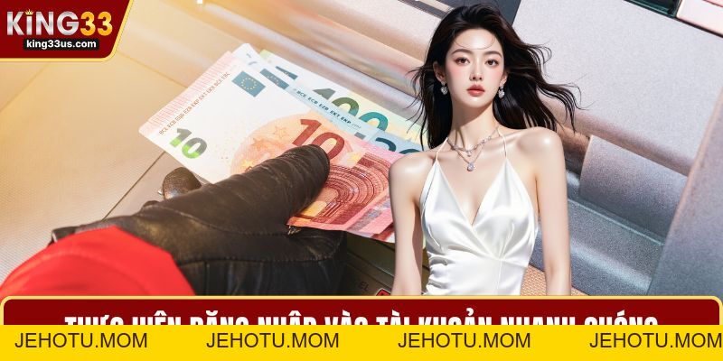 Rút Tiền KING33 - Chi Tiết Các Phương Thức Linh Hoạt  - jehotu