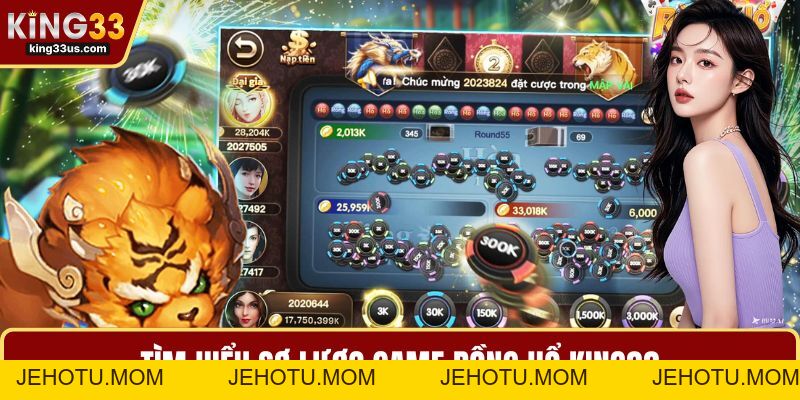 Rồng Hổ KING33 - Chinh Phục Ván Đấu Với Các Mẹo - jehotu