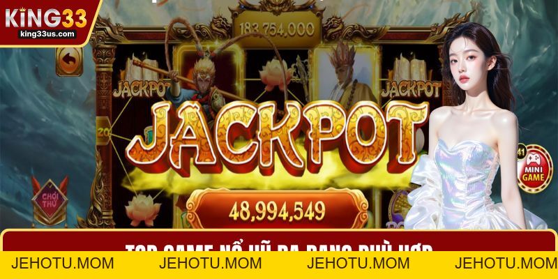 Top Game Nổ Hũ Hot Nhất 2026 Cho Bet Thủ Cực Mê Game - jehotu