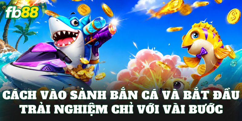 Bắn Cá FB88 - Trải Nghiệm Săn Thưởng Đầy Hấp Dẫn - jehotu