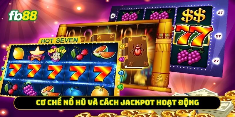 Nổ Hũ FB88 – Vòng Quay Jackpot Đỉnh Cao – Săn Thưởng Cực Đã - jehotu