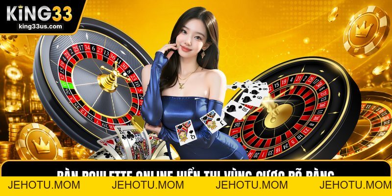 Bàn Roulette Online - Hướng Dẫn Đọc Bàn Cược Chuẩn - jehotu