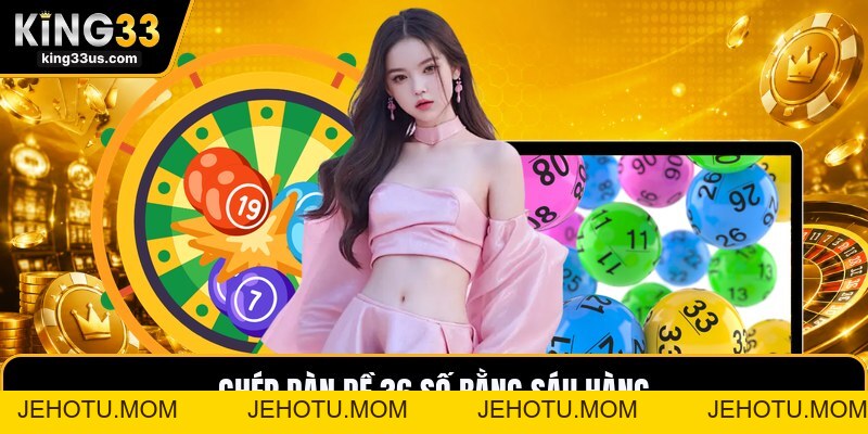 Dàn Đề 36 Số - Cách Chọn Dàn Dễ Hiểu Cho Người Mới - jehotu