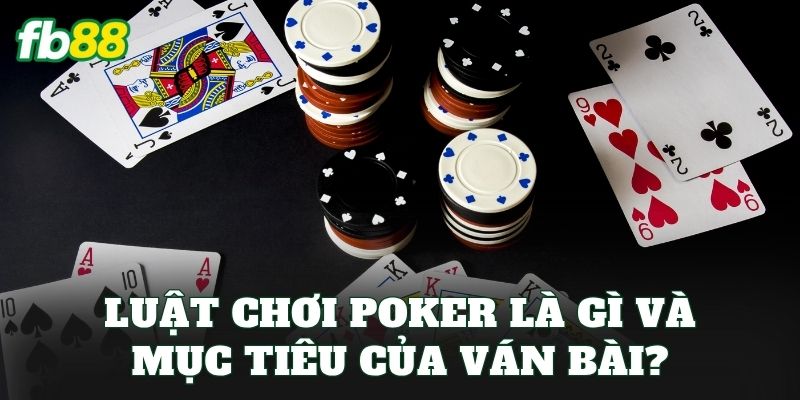 Luật Chơi Poker – Quy ĐỊnh, Thuật Ngữ, Cách Tính Điểm 2026 - jehotu
