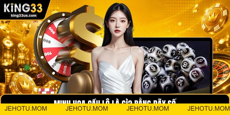 Cầu Lô Là Gì? - Cách Đọc Cầu Số Dễ Hiểu Cho Người Mới - jehotu