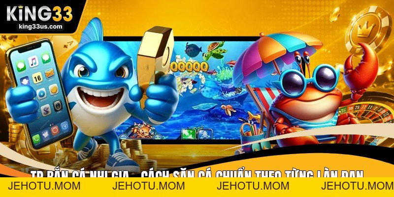 KING33 | Điểm Cầu Cá Cược Nổ Hũ, Bắn Cá KING33 Hoàn Trả 333k - jehotu