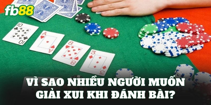 Cách Giải Xui Khi Đánh Bài – Top Những Cách Thường Được Áp Dụng - jehotu